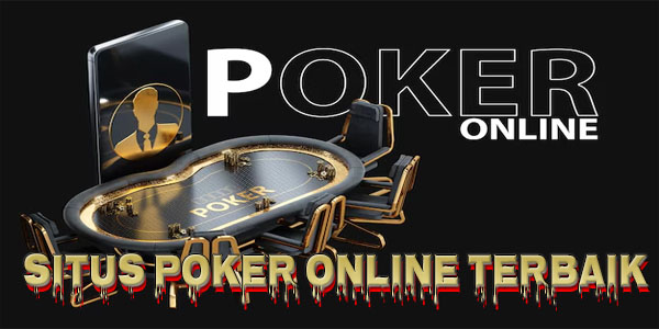 Situs Poker Online Terbaik Resmi Terpercaya Mudah Menang
